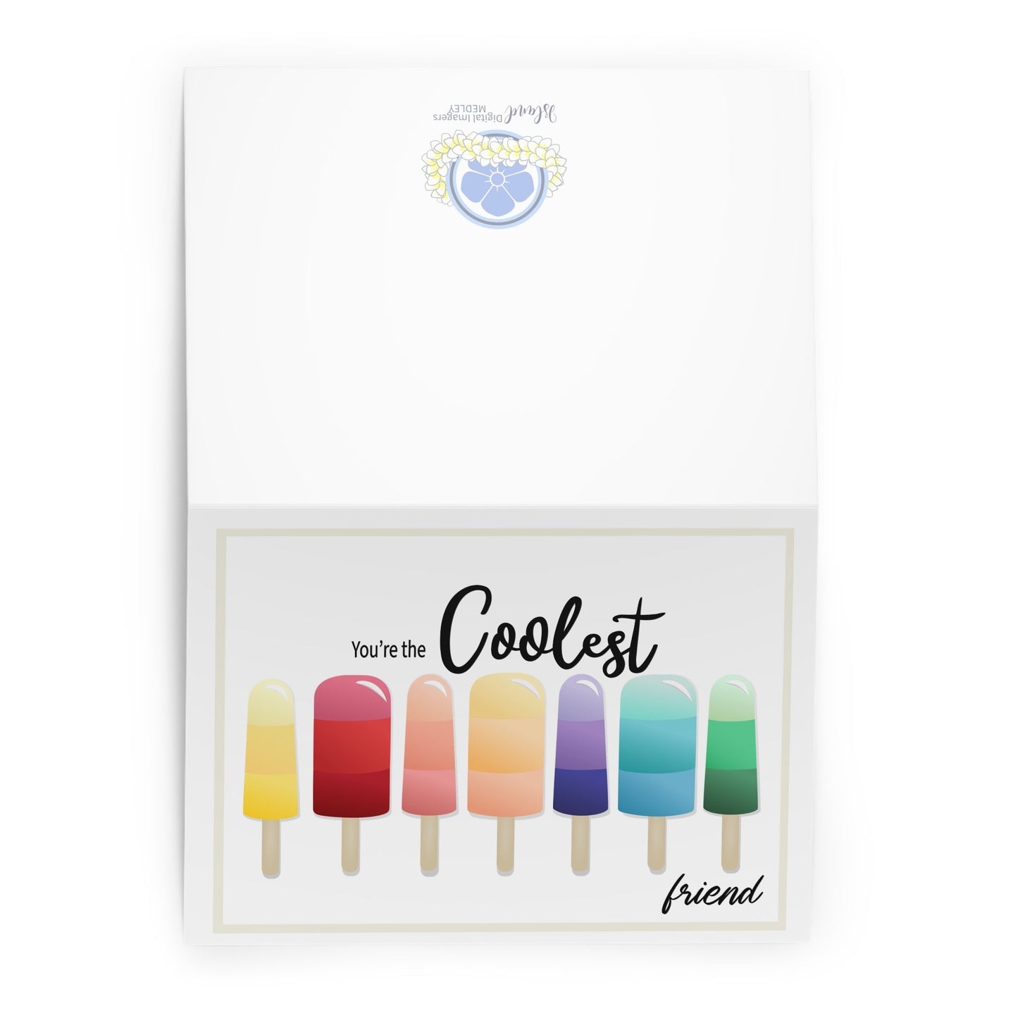 Greeting Cards (5 Pack)- Rainbow Popsicles, You’re the Coolest Friend